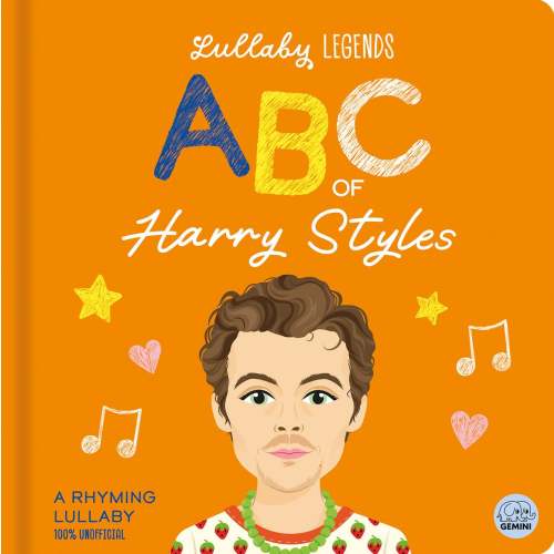 Lullaby Legends: ABC of Harry Styles: A Rhyming Biography | Barnes & Noble®