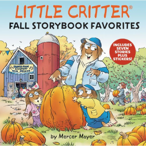Little Critter Fall Storybook Favorites: Includes 7 Stories Plus Stickers! by Mercer Mayer, Sticker Book | Barnes & Noble®