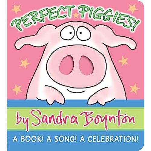 Perfect Piggies!: A Book! A Song! A Celebration! (Boynton on Board)