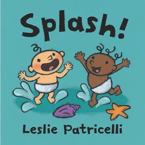 Splash!: (A Playful Introduction to Summer Fun at the Beach for Babies and Toddlers) (Leslie Patricelli Board Books)