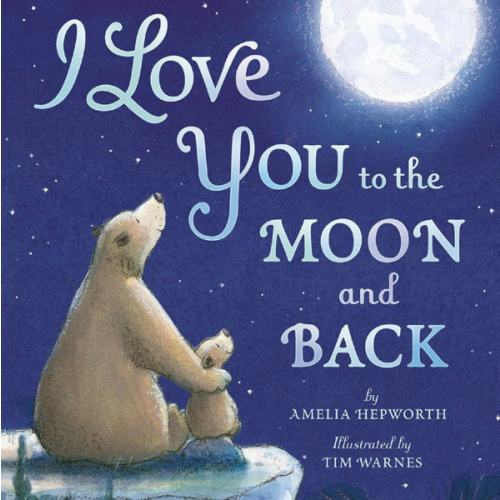 I Love You to the Moon and Back