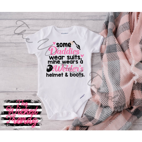 Baby Gerber Onesie© Some Daddies Wear Suits Mine Wears A Welders Helmet And Boots Welding Welder Dad Daddy Baby Shower Gift Baby Boy Girl