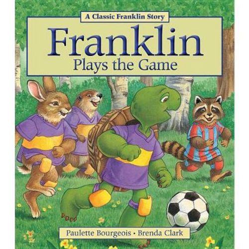 Franklin Plays the Game - by Paulette Bourgeois (Paperback)