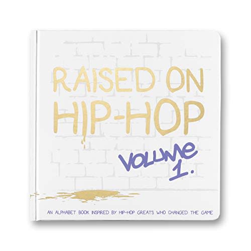 Raised on Hip-Hop : Volume 1 : Abcs with Hip-Hop Influence by the Little Homie by Chiha, Jessica & Alex Lehours: Very Good Hardcover (2019) | Mahler Books