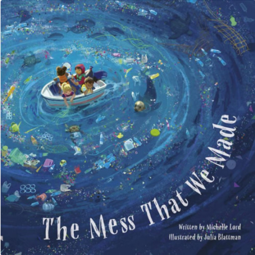 The Mess That We Made by Michelle Lord, Julia Blattman, Paperback | Barnes & Noble®