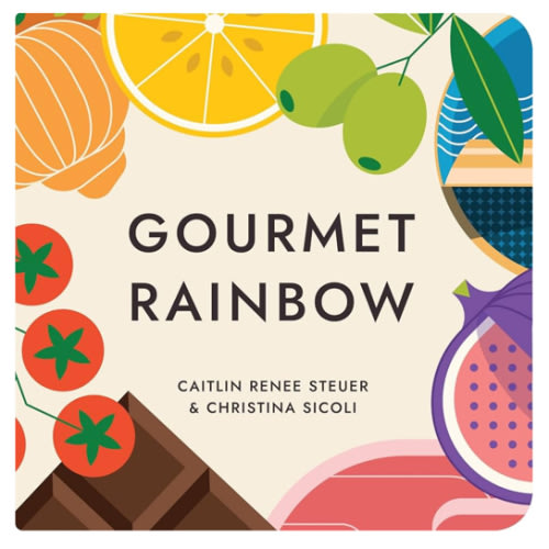 Gourmet Rainbow Board Book Poems About Color and Food Facts for Early Reader Baby 0-12M and Toddler Learning Resource 1-4 Years Preschool Classroom Teacher Must Have