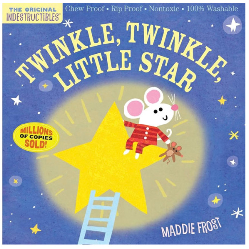 Indestructibles (The Original): Twinkle, Twinkle, Little Star: Chew Proof · Rip Proof · Nontoxic · 100% Washable (Book for Babies, Newborn Books, Safe to Chew)