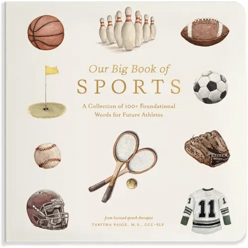 Our Big Book of Sports: A Collection of 100+ Foundational Words for Future Athletes (Tabitha Paige Children's Book Series)