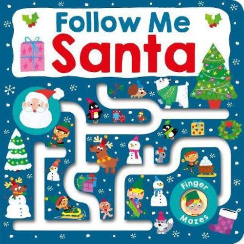 Maze Book: Follow Me Santa - (Finger Mazes) by Roger Priddy (Board Book)