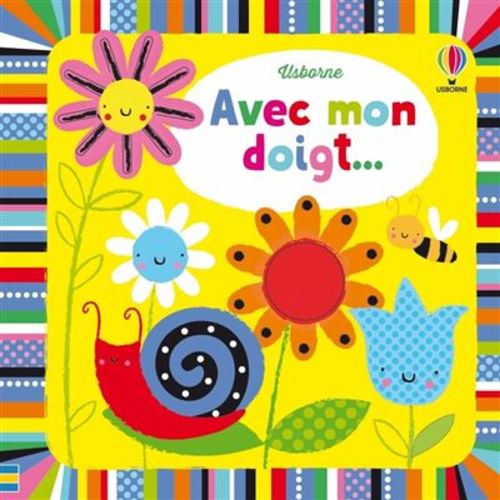 Avec mon doigt ... Livres à toucher - Dès 6 mois