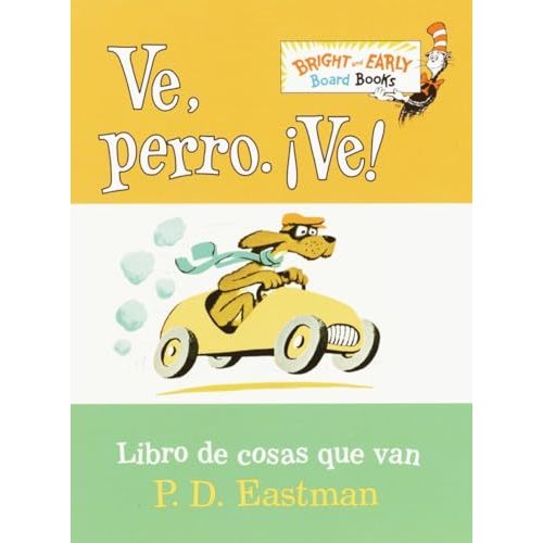 Ve, Perro. ¡Ve! (Go, Dog. Go! Spanish Edition) (Bright & Early Board Books)