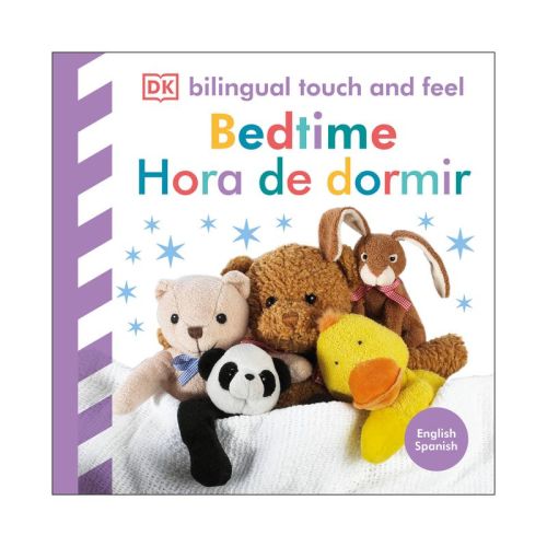Bilingual Baby Touch and Feel: Bedtime / Hora de Dormir - by DK (Board Book)