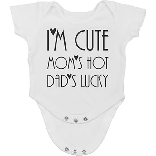 I'm Cute, Mom's Hot, Dad's Lucky - Funny Baby Essentials Bodysuit - Girl Clothes Newborn Romper (6 Months, White)