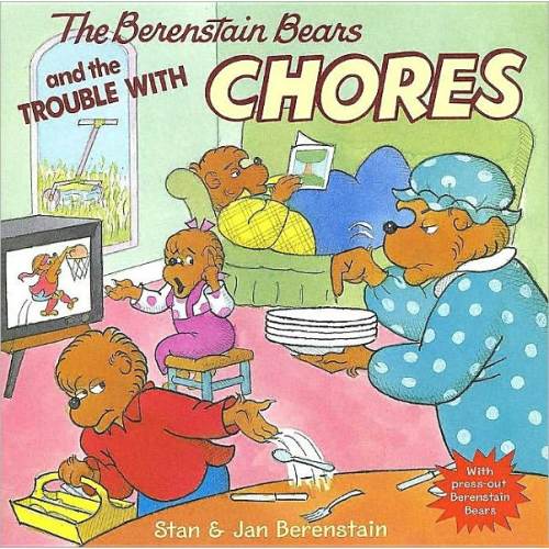 The Berenstain Bears and the Trouble with Chores | Barnes & Noble®