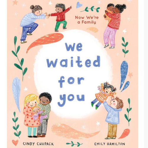 We Waited for You: A Keepsake Picture Book for New Parents