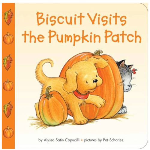 Biscuit Visits the Pumpkin Patch: A Fun and Friendly Adventure for Toddlers Celebrating Fall, Halloween, and Pumpkin Picking