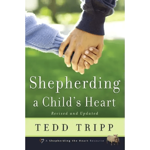 Shepherding a Child's Heart
