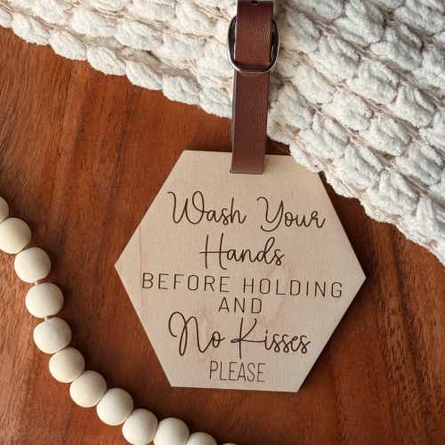 Baby Car Seat Tag | Wash Your Hands Before Holding, No kissing Baby Sign, Stroller Tag for Newborn