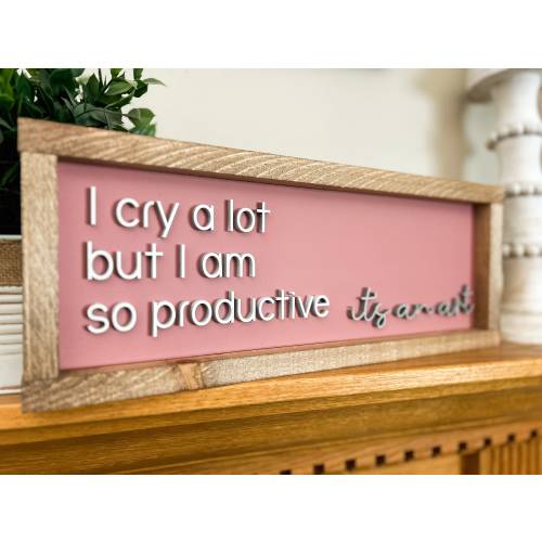 I cry a lot but I am so productive - It's an art - TTPD - Taylor Swift Sign