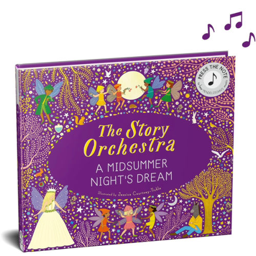 The Story Orchestra: Shakespeare's A Midsummer Night's Dream: Press the note to hear Mendelssohn's music