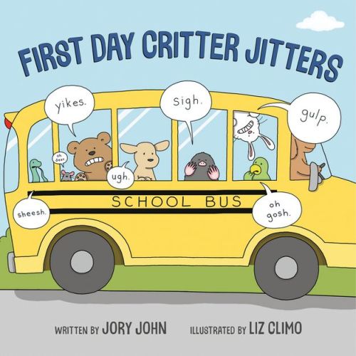 First Day Critter Jitters - by Jory John (Hardcover)