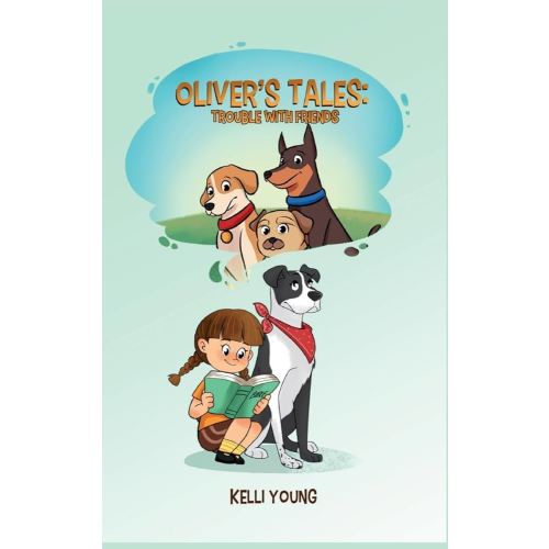 Trouble With Friends (Oliver's Tales)