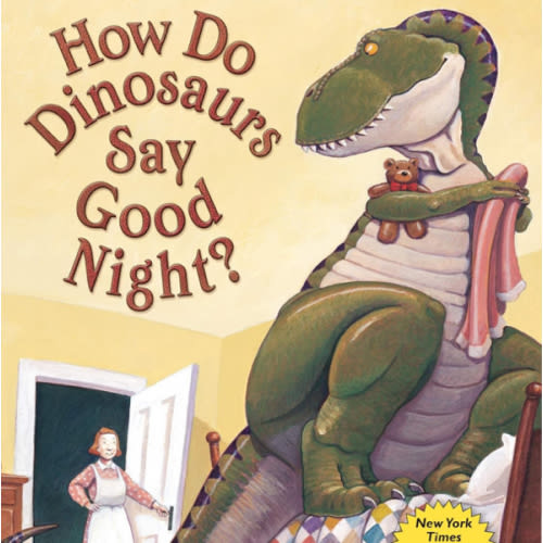 How Do Dinosaurs Say Good Night?