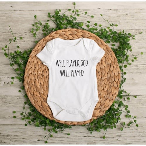 Well Played, God. Well Played. Baby Bodysuit - Birth Announcement Infant Bodysuit - Announcement Shirt