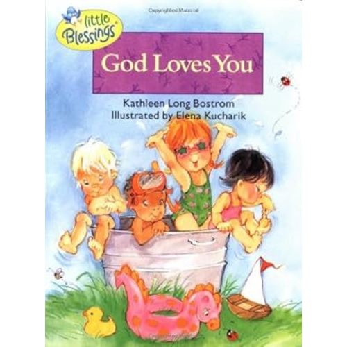 [God Loves You BOARD BOOK (Little Blessings)] [Author: Bostrom andamp; Kucharik] [September, 2001]