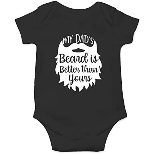 My Dad's Beard is Better Than Yours - Funny Baby Essentials Bodysuit - Newborn Girl Romper