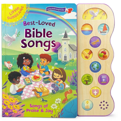 Best Loved Bible Songs - Childrens Board Book with Sing-Along Tunes to Favorite Religious Melodies - Read and Sing with Songs of Praise and Joy (Little Sunbeams: Early Bird Song Books)