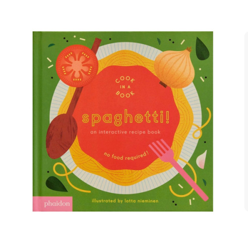Spaghetti!: An Interactive Recipe Book (Cook In A Book)