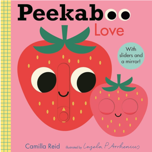 Peekaboo: Love: (An Interactive Board Book for Babies & Toddlers with Mirror & Sliders to Push, Pull, or Turn. Cute Artwork Includes a Strawberry, Rainbow, Ladybug, & More.) (Peekaboo You)