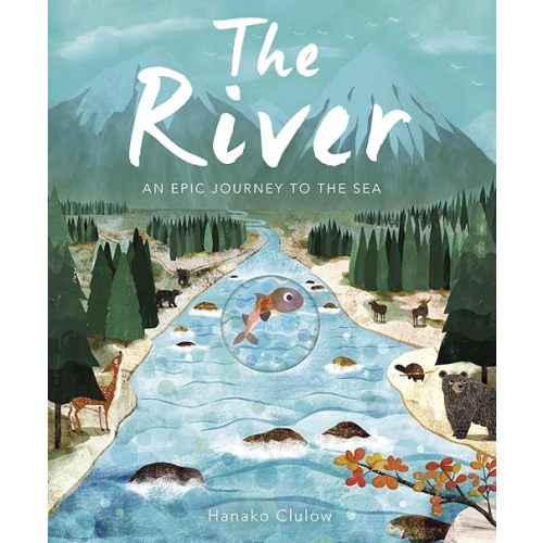The River: An Epic Journey to the Sea