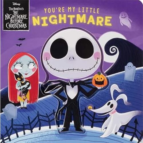 Disney Tim Burton's The Nightmare Before Christmas: You're My Little Nightmare (Board Book for Babies and Toddlers 3-5 years old)
