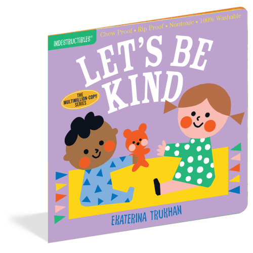 Indestructibles: Let's Be Kind Chew-Proof Book