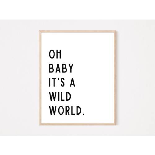 Oh Baby It's A Wild World, Nursery Quote Wall Art, Woodlands Kids Room Decor, Mountain Theme Prints, Jungle Nursery Print, Nature Quotes