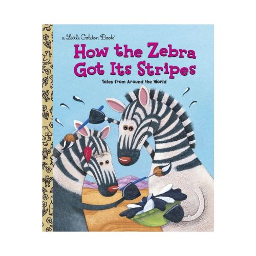 How the Zebra Got Its Stripes - (Little Golden Book) by Golden Books & Ron Fontes (Hardcover)