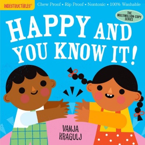 Indestructibles : Happy and You Know It! - by  Amy Pixton