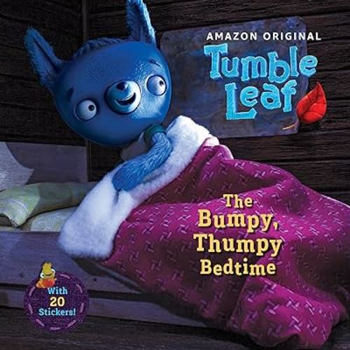 The Bumpy, Thumpy Bedtime (Tumble Leaf)
