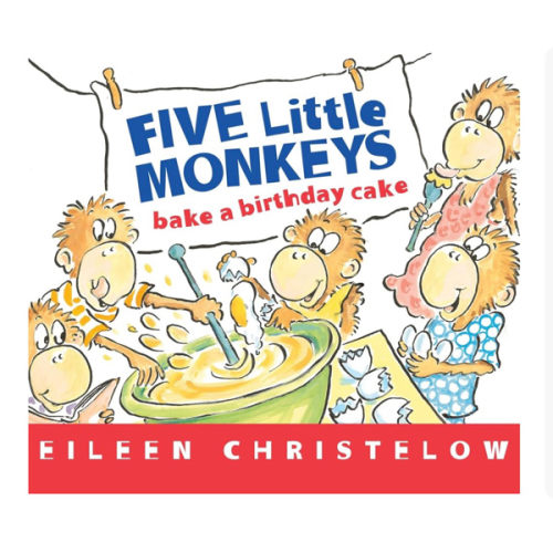 Five Little Monkeys Bake a Birthday Cake (A Five Little Monkeys Story)