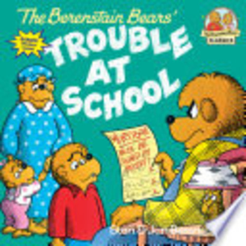 The Berenstain Bears and the Trouble at School