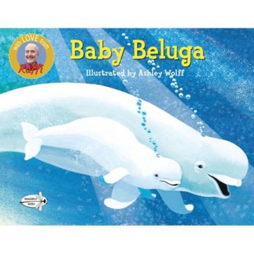 Baby Beluga - (Raffi Songs to Read) by Raffi (Paperback)