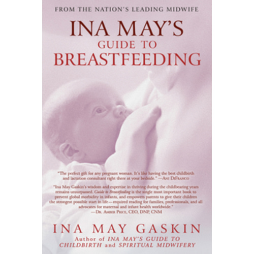 Ina May's Guide to Breastfeeding