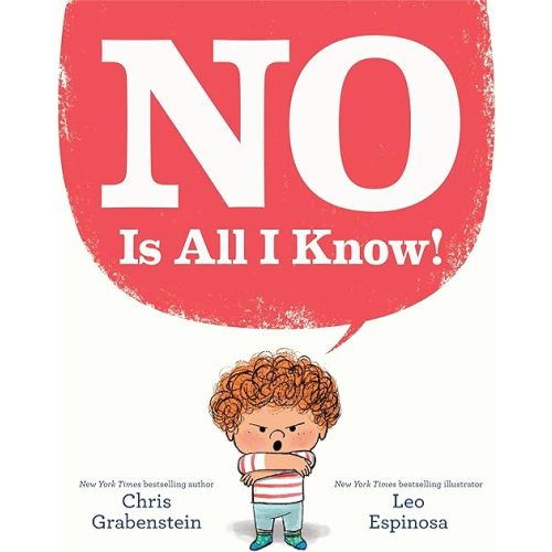NO Is All I Know! Hardcover – Picture Book, May 16, 2023