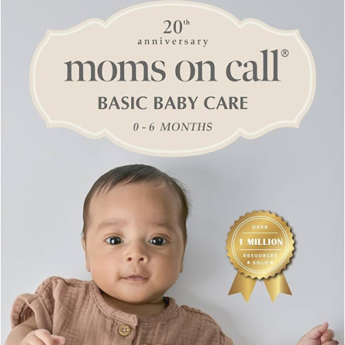Moms on Call | Basic Baby Care 0-6 Months | Parenting Book 1 of 3 | 20th Anniversary Edition