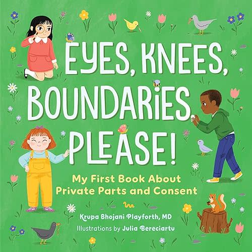 Eyes, Knees, Boundaries, Please!: My First Book About Private Parts and Consent for Ages 4 to 8 Hardcover – Picture Book, January 13, 2026