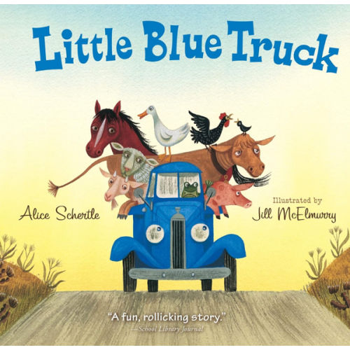 Little Blue Truck: A Lively Farm Adventure About Friendship, Kindness, and Helping Others in a Time of Need