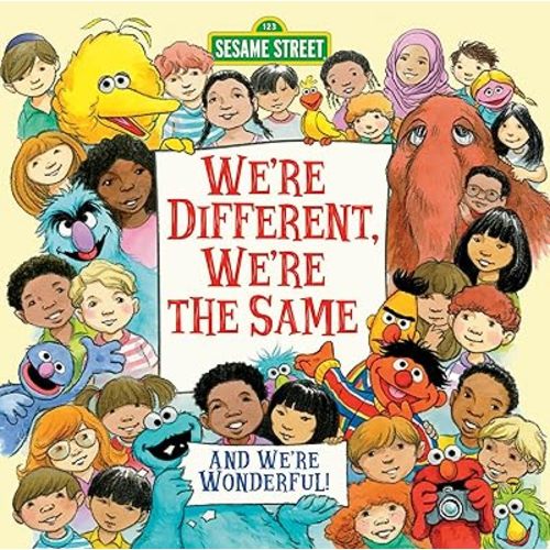 We're Different, We're the Same (Sesame Street) Hardcover – Picture Book, September 19, 2017