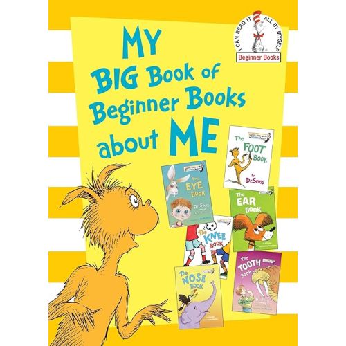 My Big Book of Beginner Books About Me: The Foot Book; The Eye Book; The Nose Book; The Knee Book; The Tooth Book; The Ear Book